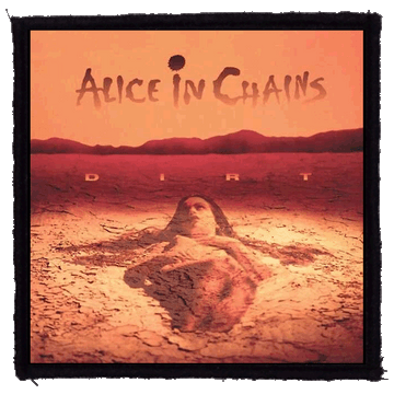 ALICE IN CHAINS -Dirt (95x95) - KISFELVARRÓ - HKF-0965