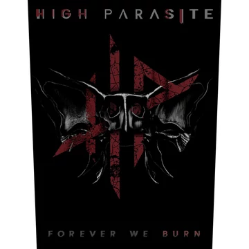 High Parasite - Forever We Burn - Hátfelvarró - BP1294