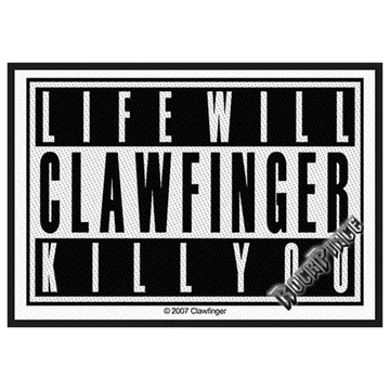 Clawfinger - Life Will Kill You - kisfelvarró - SP2179