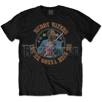 Muddy Waters - Gonna Miss Me - Unisex Póló - MUDDTS07MB