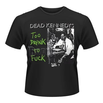 DEAD KENNEDYS - TOO DRUNK TO FUCK ALBUM - unisex póló - PH8063 / ST2110