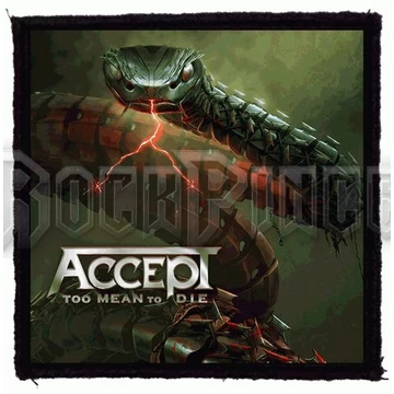 ACCEPT - Too Mean To Die (95x95) - kisfelvarró HKF-0834