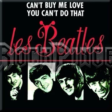 The Beatles - Can&#039;t Buy Me Love/You Can&#039;t Do That (French Release) - hűtőmágnes - BEATMAG45