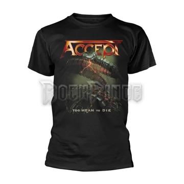 ACCEPT - TOO MEAN TO DIE - Unisex póló - PH12731