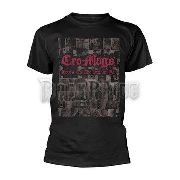 CRO-MAGS - HERE'S TO THE INK IN YA - unisex póló - PH12932