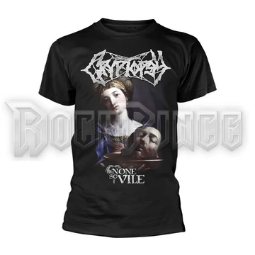 CRYPTOPSY - NONE SO VILE - unisex póló - PH13143 - TDM