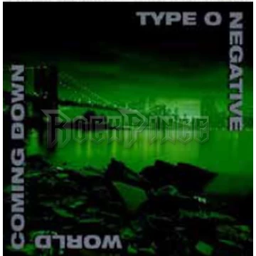 TYPE O NEGATIVE - WORLD COMING DOWN - KISFELVARRÓ