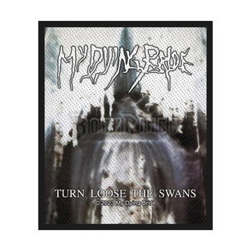 MY DYING BRIDE - TURN LOOSE THE SWANS - kisfelvarró - SP3284