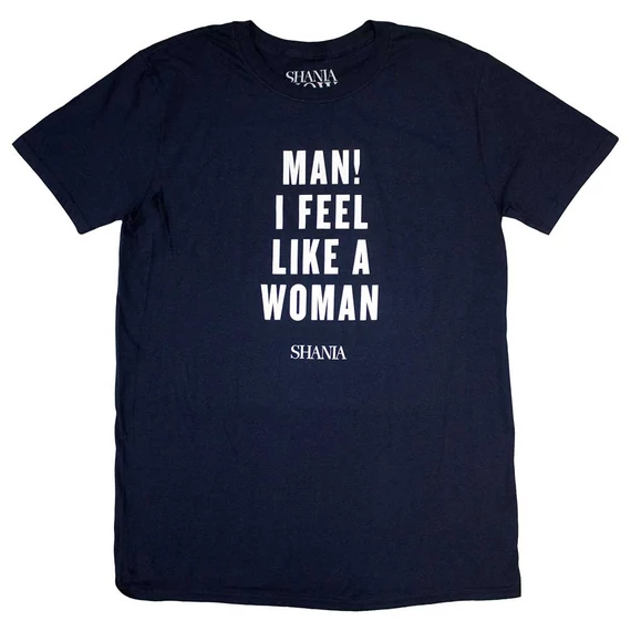 Shania Twain - Feel Like A Woman - Unisex Póló - SHANTS03MN