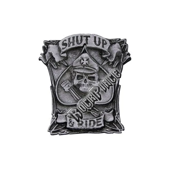 Shut up & Ride - kitűző / fémjelvény