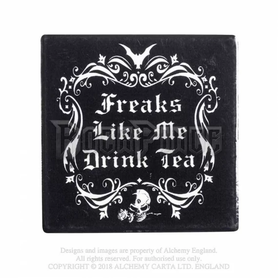 Alchemy - Freaks Like Me Drink Tea - poháralátét CC5