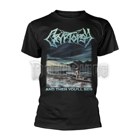 CRYPTOPSY - AND THEN YOU'LL BEG - Unisex póló - PH12693